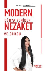 Modern Dünya Yeniden Nezaket ve Görgü - Gülnar Yayınları