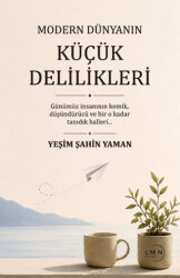 Modern Dünyanın Küçük Delilikleri - Liman Yayınevi