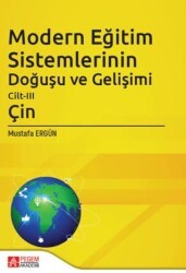 Modern Eğitim Sistemlerinin Doğuşu ve Gelişimi Cilt-III Çin - Pegem Akademi Yayıncılık