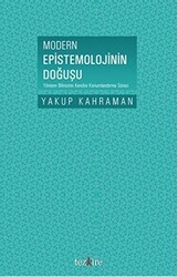 Modern Epistemolojinin Doğuşu - Tezkire