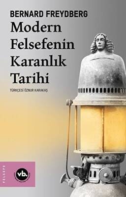 Modern Felsefenin Karanlık Tarihi - 1