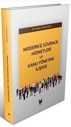 Modern İç Güvenlik Hizmetleri ve Kamu Yönetimi İlişkisi - Adalet Yayınevi