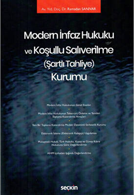 Modern İnfaz Hukuku ve Koşullu Salıverilme Şartlı Tahliye Kurumu - 1