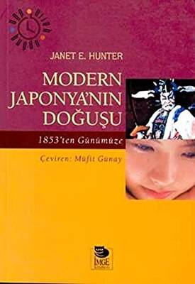 Modern Japonya’nın Doğuşu 1853’ten Günümüze - 1