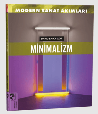 Modern Sanat Akımları: Minimalizm - 1