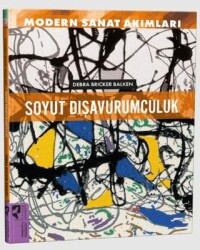 Modern Sanat Akımları: Soyut Dışavurumculuk - HayalPerest Kitap