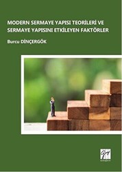 Modern Sermaye Yapısı Teorileri ve Sermaye Yapısını Etkileyen Faktörler - Gazi Kitabevi