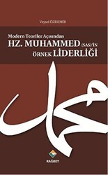 Modern Teoriler Açısından Hz.Muhammed sas’in Örnek Liderliği - Rağbet Yayınları