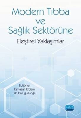 Modern Tıbba ve Sağlık Sektörüne Eleştirel Yaklaşımlar - 1