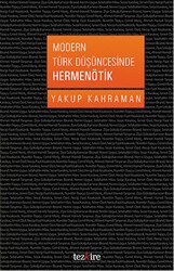 Modern Türk Düşüncesinde Hermenötik - Tezkire