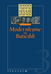 Modern Türkiye’de Siyasi Düşünce Modernleşme ve Batıcılık 3. Cilt - İletişim Yayınevi
