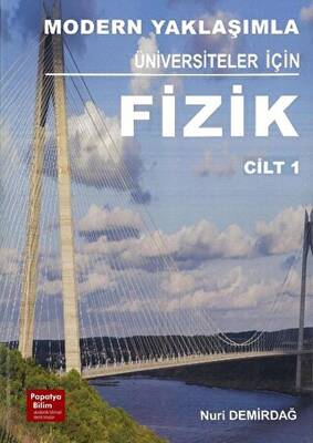 Papatya Yayıncılık Modern Yaklaşımla Üniversiteler için Fizik 1 - 1