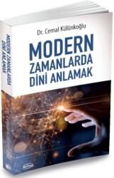 Modern Zamanlarda Dini Anlamak - Burhan Yayınları
