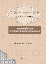 Modernist Düşüncede Vahiy ve Mucize İnancına İlişkin Sapmalar - Fenomen Yayıncılık