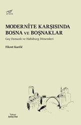 Modernite Karşısında Bosna ve Boşnaklar - Pruva Yayınları