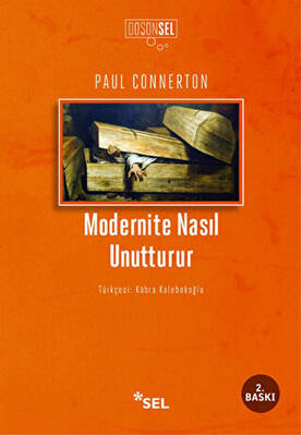 Modernite Nasıl Unutturur - 1