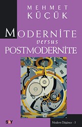 Modernite Versus Postmodernite - Say Yayınları
