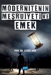 Modernitenin Meşruiyeti ve Emek - 1