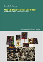 Moderniteyi Yeniden Düşünmek - İstanbul Bilgi Üniversitesi Yayınları