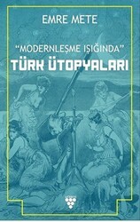 Modernleşme Işığında Türk Ütopyaları - Urzeni Yayıncılık
