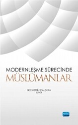 Modernleşme Sürecinde Müslümanlar - Nobel Akademik Yayıncılık