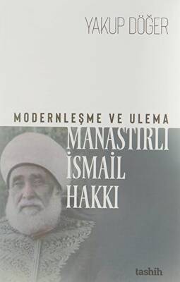 Modernleşme ve Ulema Manastırlı İsmail Hakkı - 1