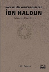 Modernliğin Kurucu Düşünürü İbn Haldun - Yazıgen Yayınevi
