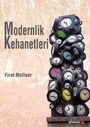 Modernlik Kehanetleri - Phoenix Yayınevi
