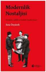 Modernlik Nostaljisi - Boğaziçi Üniversitesi Yayınevi