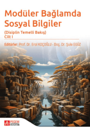 Modüler Bağlamda Sosyal Bilgiler - Disiplin Temelli Bakış - Cilt I - Pegem Akademi Yayıncılık