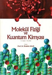 Molekül Fiziği ve Kuantum Kimyası - Değişim Yayınları