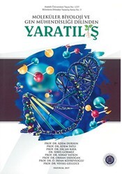 Moleküler Biyoloji ve Gen Mühendisliği Dilinden Yaratılış - Atatürk Üniversitesi Yayınları