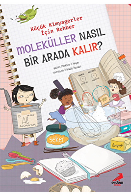 Moleküller Nasıl Bir Arada Kalır? – Küçük Kimyagerler İçin Rehber - 1
