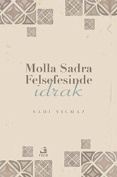 Molla Sadra Felsefesinde İdrak - Fecr Yayınları