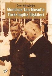 Mondros’tan Musul’a Türk-İngiliz İlişkileri - İmaj Yayıncılık