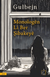 Monologen Li Ber Şibakeye - Ziz Yayınları
