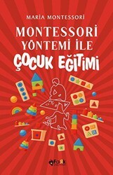 Montessori Yöntemi İle Çocuk Eğitimi - Fark Yayınları