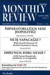 Monthly Review Bağımsız Sosyalist Dergi Sayı: 2 - Şubat 2006 - Monthly Review Dergisi