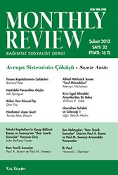 Monthly Review Bağımsız Sosyalist Dergi Sayı: 32 - Şubat 2013 - Monthly Review Dergisi