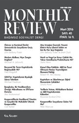 Monthly Review Bağımsız Sosyalist Dergi Sayı: 40 - Mart 2016 - Monthly Review Dergisi
