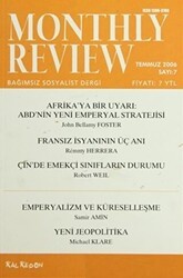 Monthly Review Bağımsız Sosyalist Dergi Sayı: 7 - Temmuz 2006 - Monthly Review Dergisi