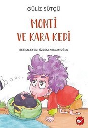 Monti ve Kara Kedi - Beyaz Balina Yayınları