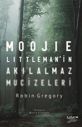 Moojie Littleman’in Akılalmaz Mucizeleri - İlksatır Yayınevi