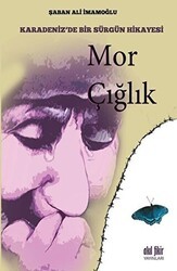 Mor Çığlık - Akıl Fikir Yayınları
