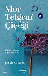 Mor Telgraf Çiçeği - Sortie Novel