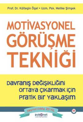 Motivasyonel Görüşme Tekniği - Davranış Değişikliğini Ortaya Çıkarmak için Pratik bir Yaklaşım - 1