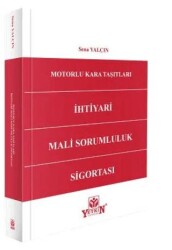 Motorlu Kara Taşıtları İhtiyari Mali Sorumluluk Sigortası - Yetkin Yayınları