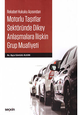 Motorlu Taşıtlar Sektöründe Dikey Anlaşmalara İlişkin Grup Muafiyeti - 1