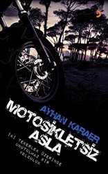 Motosikletsiz Asla - Cinius Yayınları