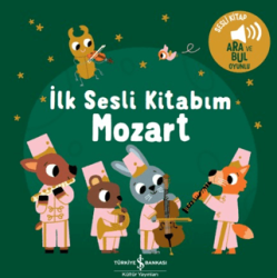 Mozart - İlk Sesli Kitabım - İş Bankası Kültür Yayınları